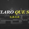 C.R.E.O estrenó “Claro que sí”: un testimonio de fe, perseverancia y sueños